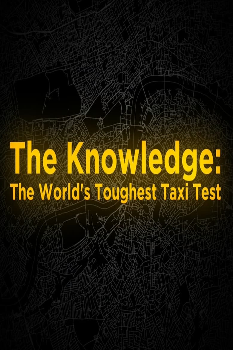 Poster of The Knowledge: The World's Toughest Taxi Test