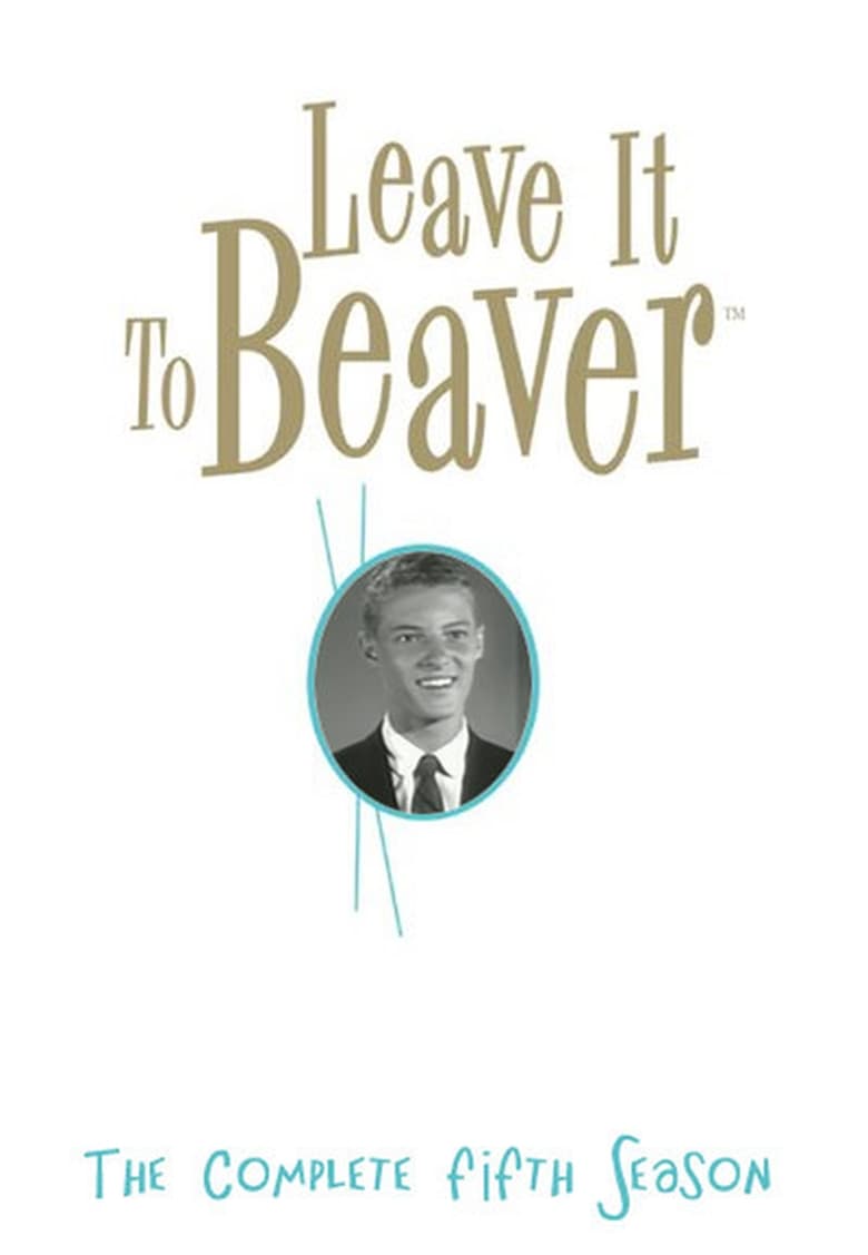 Poster of Episodes in Leave It To Beaver - Season 5 - Season 5