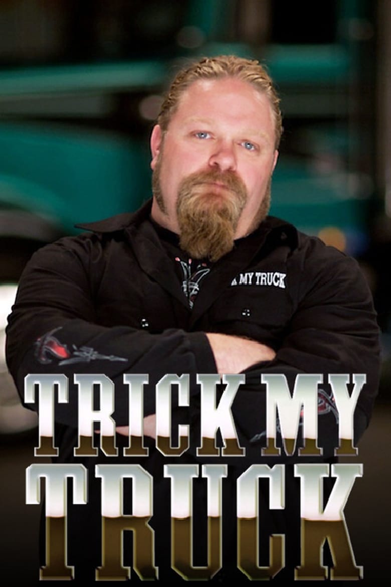 Poster of Trick My Truck