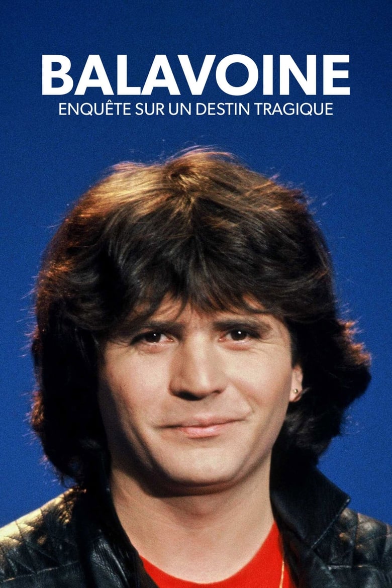 Poster of Balavoine, enquête sur un destin tragique