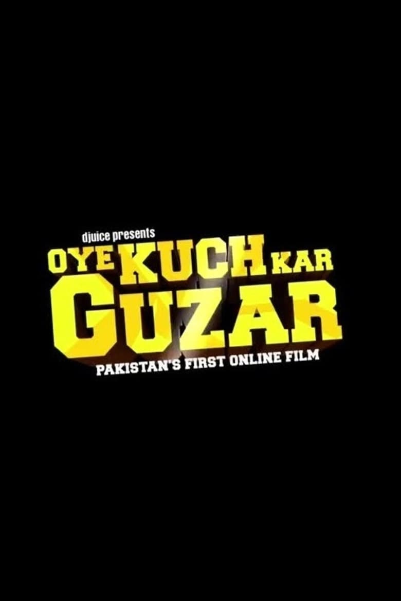 Poster of Oye Kuch Kar Guzar