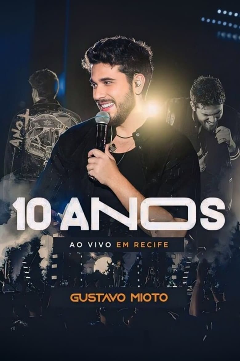 Poster of Gustavo Mioto: 10 Anos Ao Vivo em Recife