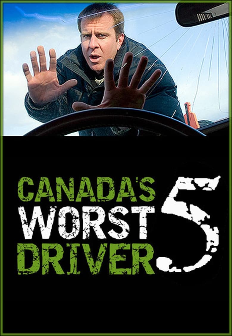 Poster of Episodes in Canada's Worst Driver - Season 5 - Season 5