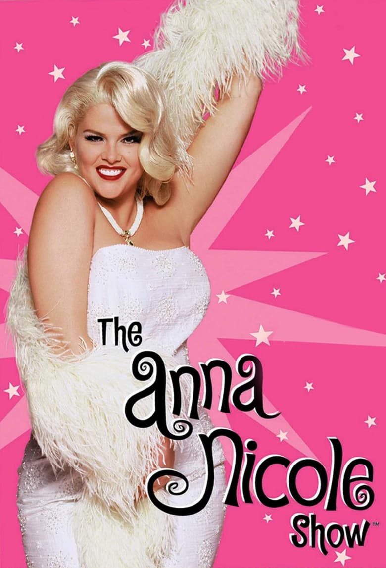 Poster of Episodes in The Anna Nicole Show - Season 1 - Season 1