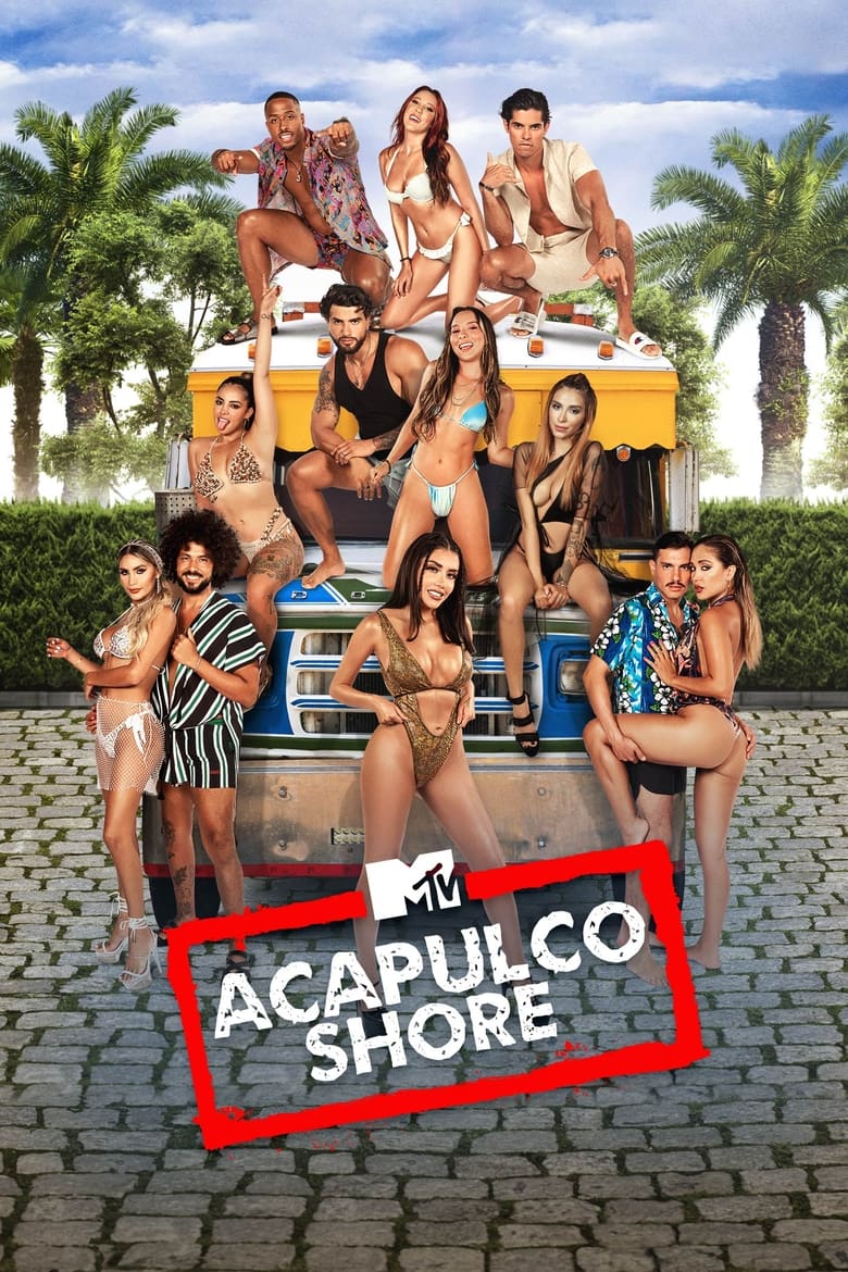 Poster of Cast and Crew in Acapulco Shore - Season 9 - Episode 7 - Awkward situations