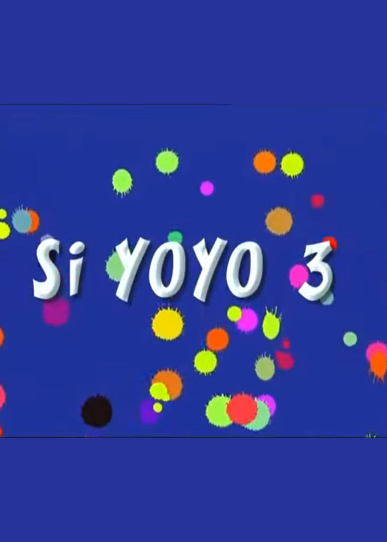 Poster of Episodes in Si Yoyo - Season 3 - Season 3