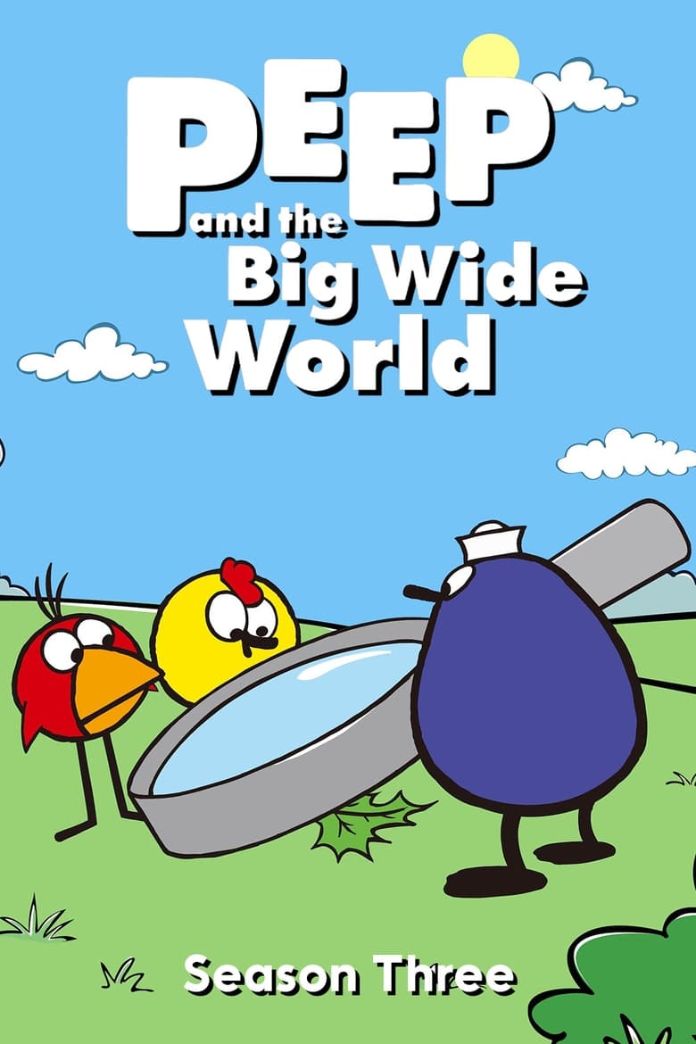 Poster of Episodes in Peep And The Big Wide World - Season 3 - Season 3