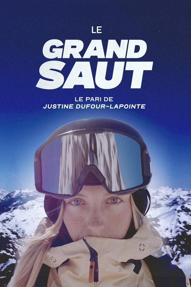 Poster of Le Grand Saut : Le pari de Justine Dufour-Lapointe