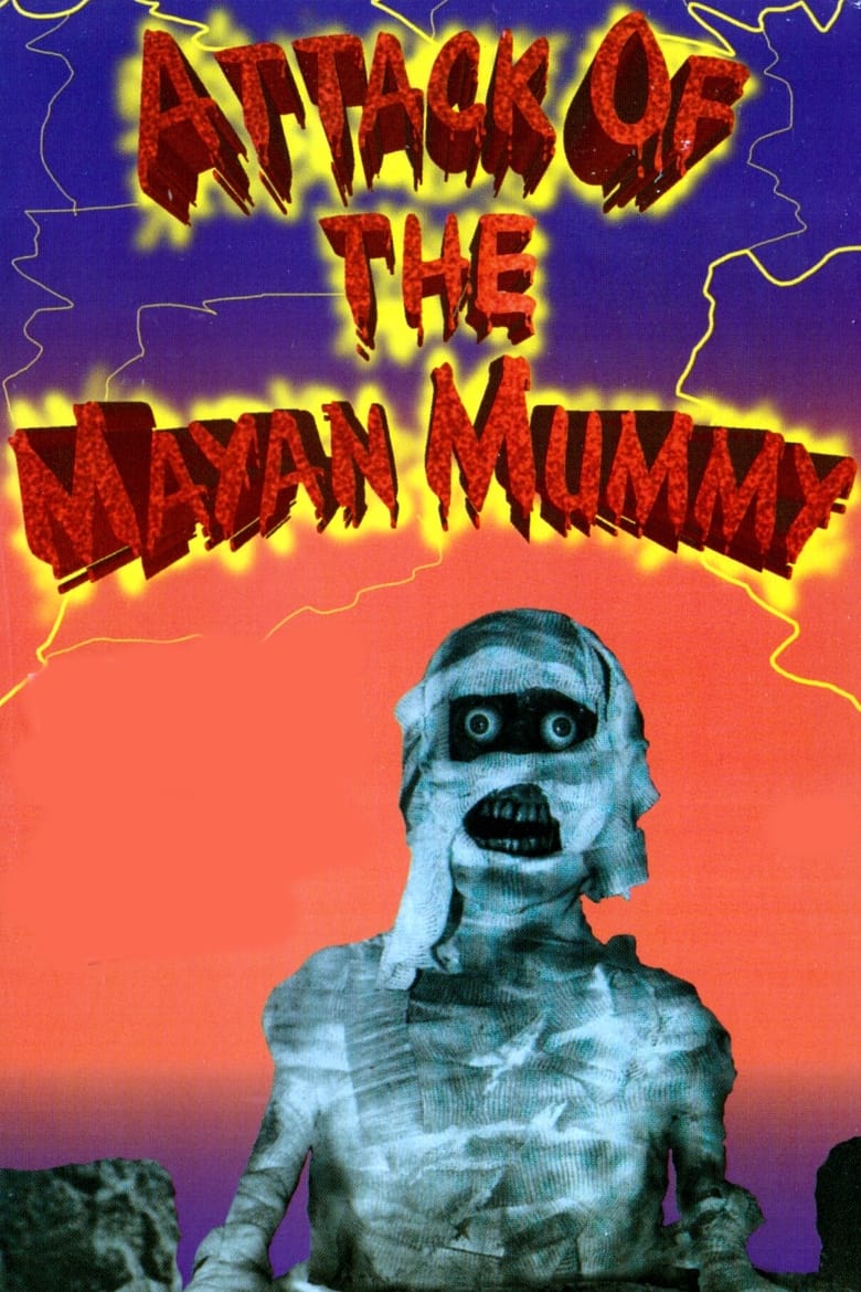 Poster of Attack of the Mayan Mummy