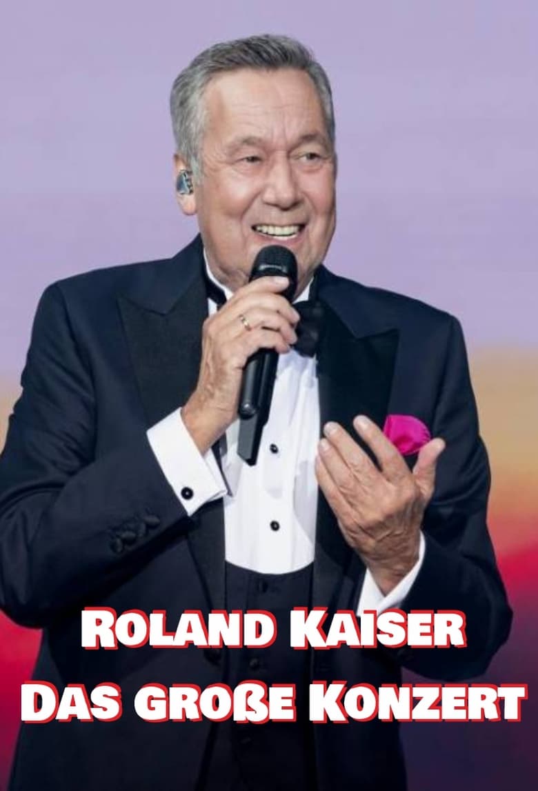 Poster of Roland Kaiser - Das große Konzert