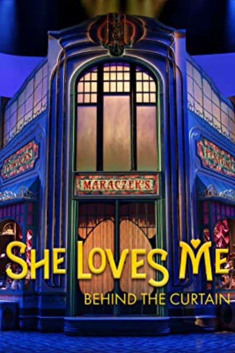 Poster of She Loves Me: Behind the Curtain