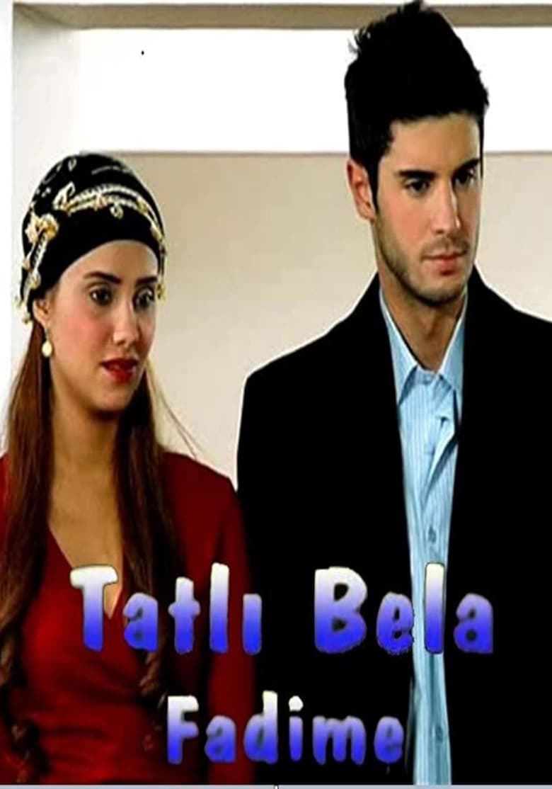 Poster of Tatlı Bela Fadime