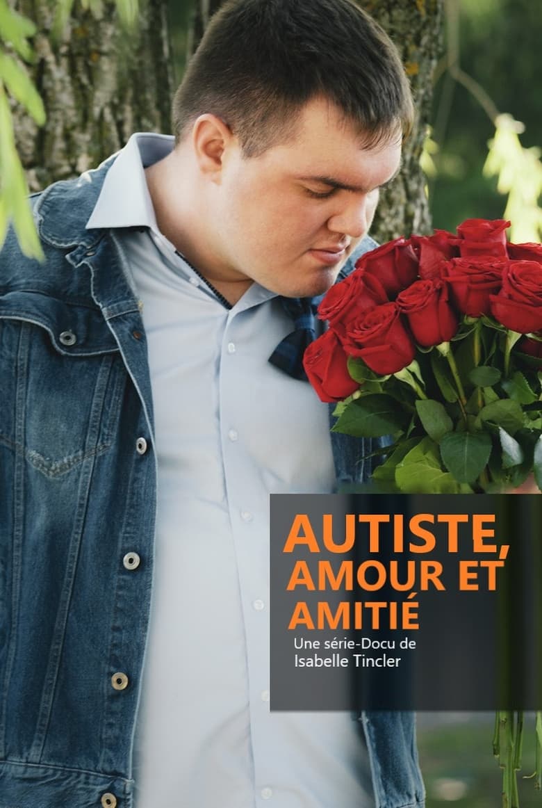 Poster of Episodes in Autiste, Amour Et Amitié - Season 1 - Season 1