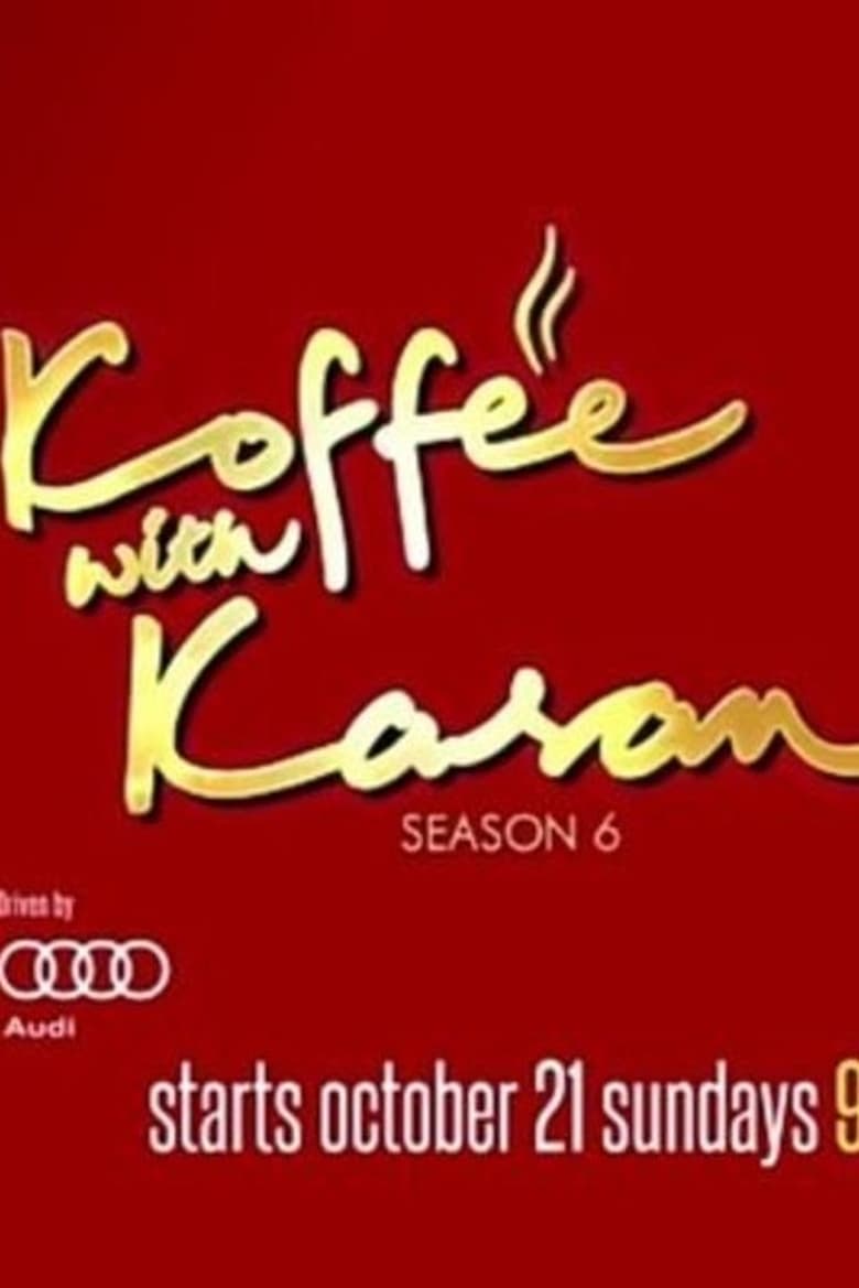 Poster of Episodes in Koffee With Karan - Season 6 - Season 6