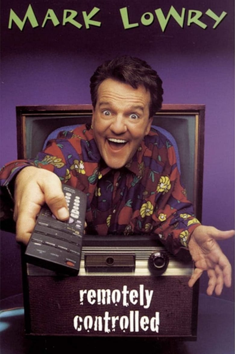 Poster of Mark Lowry: Remotely Controlled