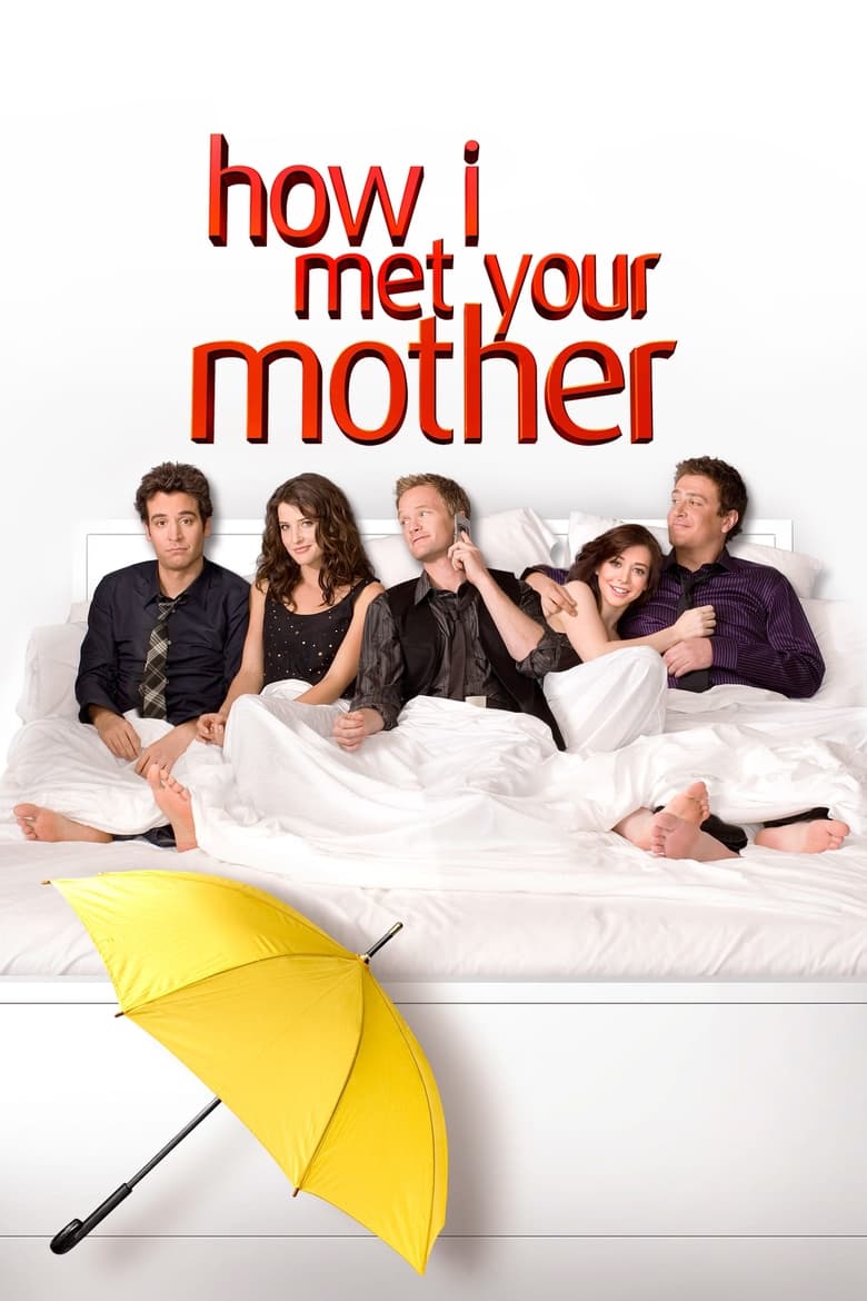 Poster of Episodes in How I Met Your Mother - Season 4 - Season 4