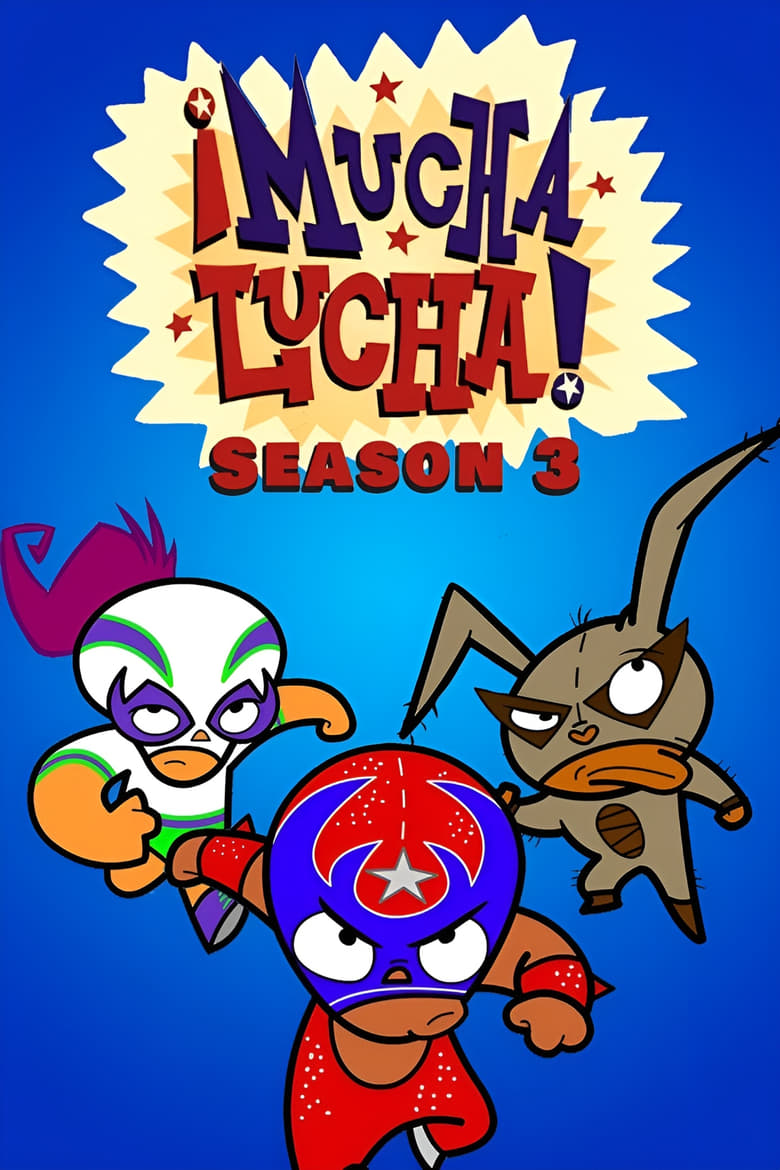 Poster of Episodes in ¡Mucha Lucha! - Season 3 - Season 3