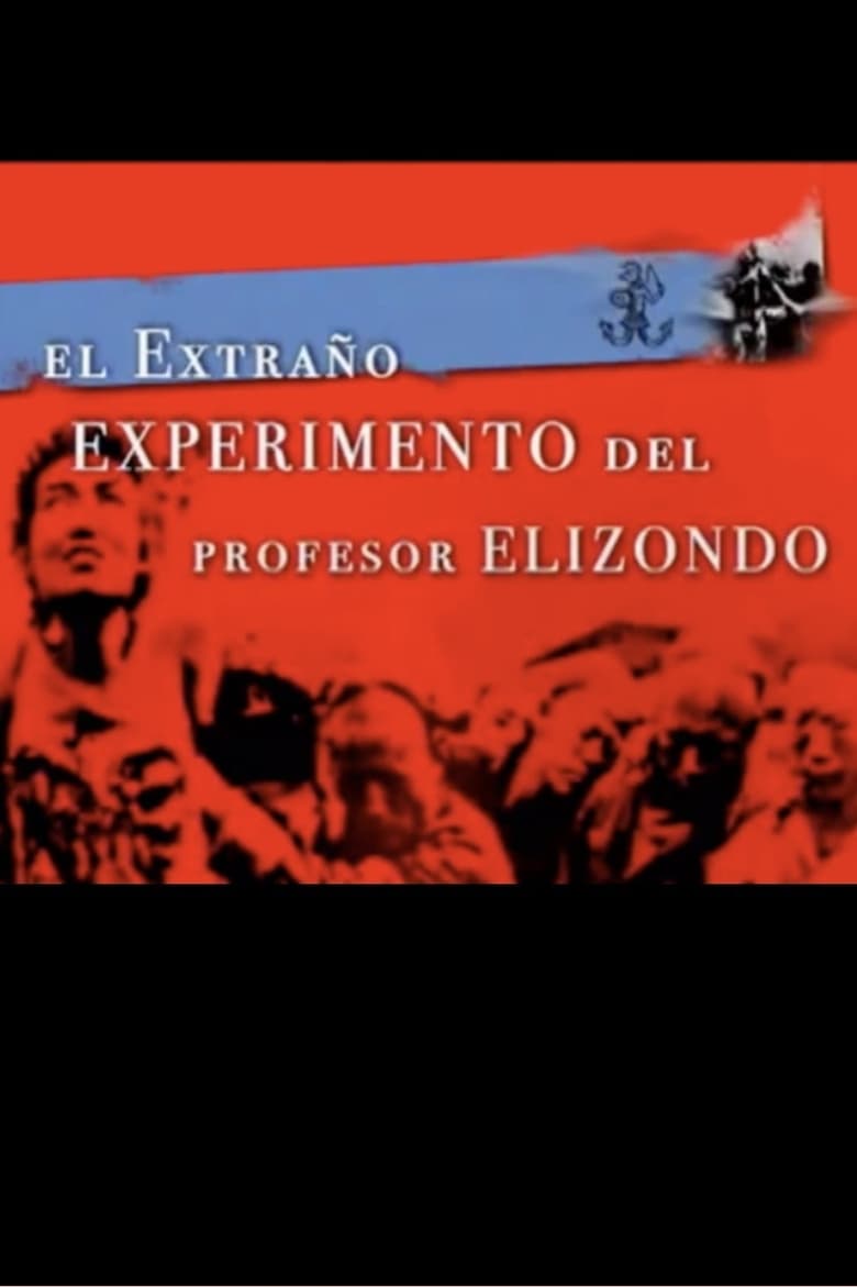 Poster of El Extraño Experimento del Profesor Elizondo