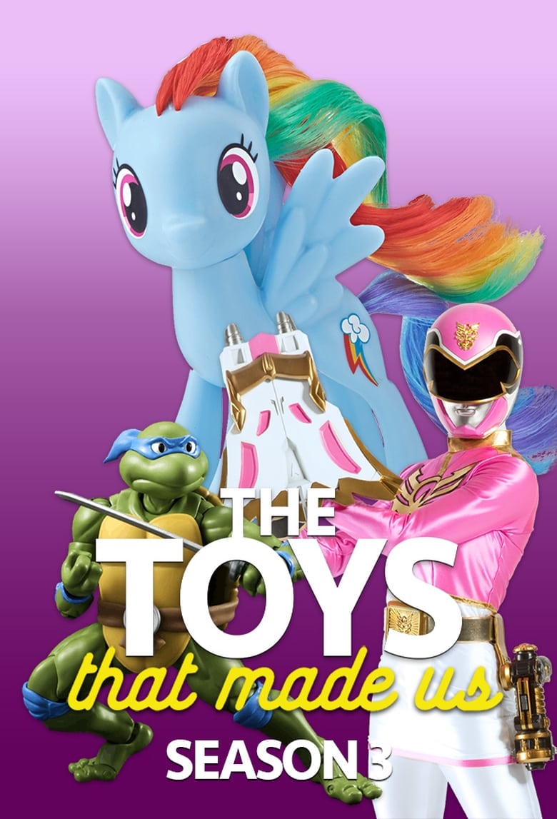 Poster of Episodes in The Toys That Made Us - Season 3 - Season 3