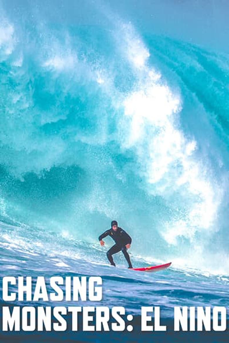 Poster of Chasing Monsters: El Niño