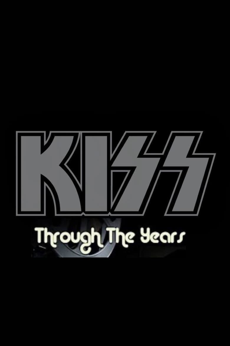 Poster of Kiss: Through the Years