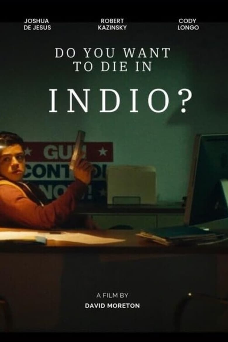 Poster of Do You Want to Die in Indio?