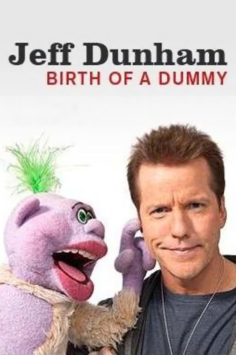 Poster of Jeff Dunham: Birth of a Dummy