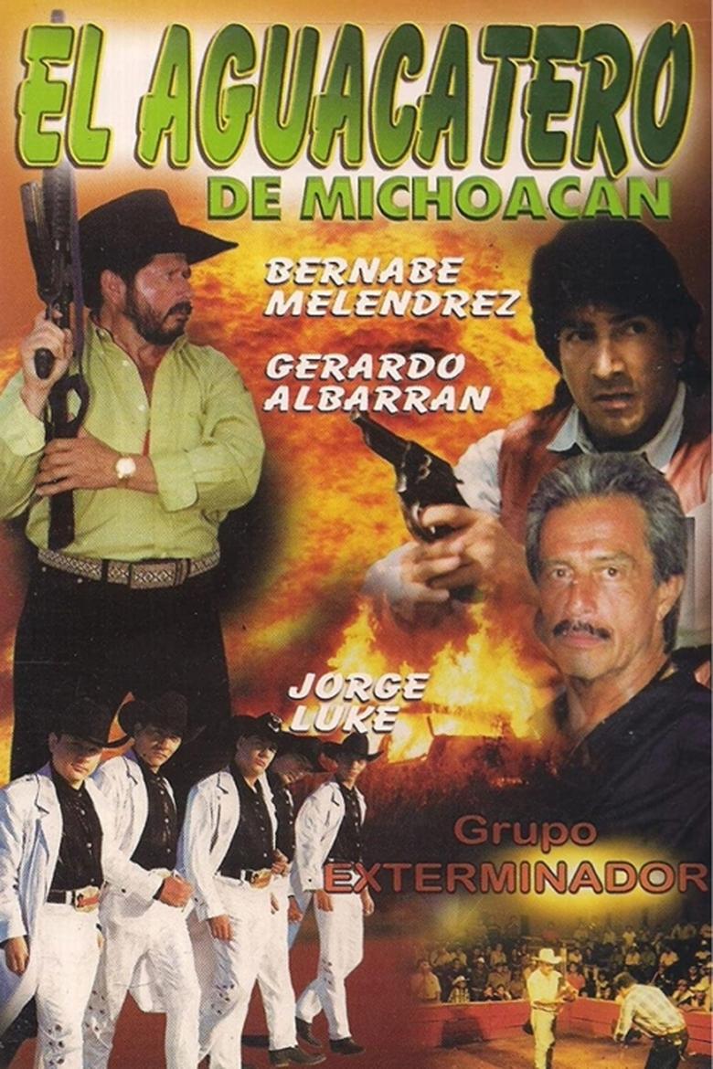 Poster of El Aguacatero De Michoacan