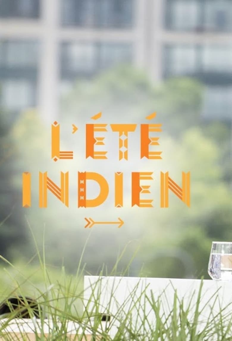 Poster of Episodes in L'Été Indien - Season 1 - Season 1