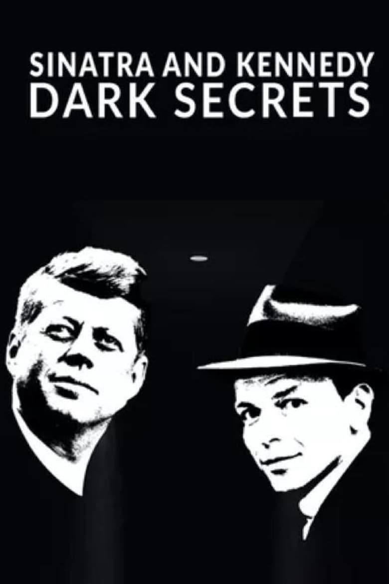 Poster of Sinatra and Kennedy: Dark Secrets