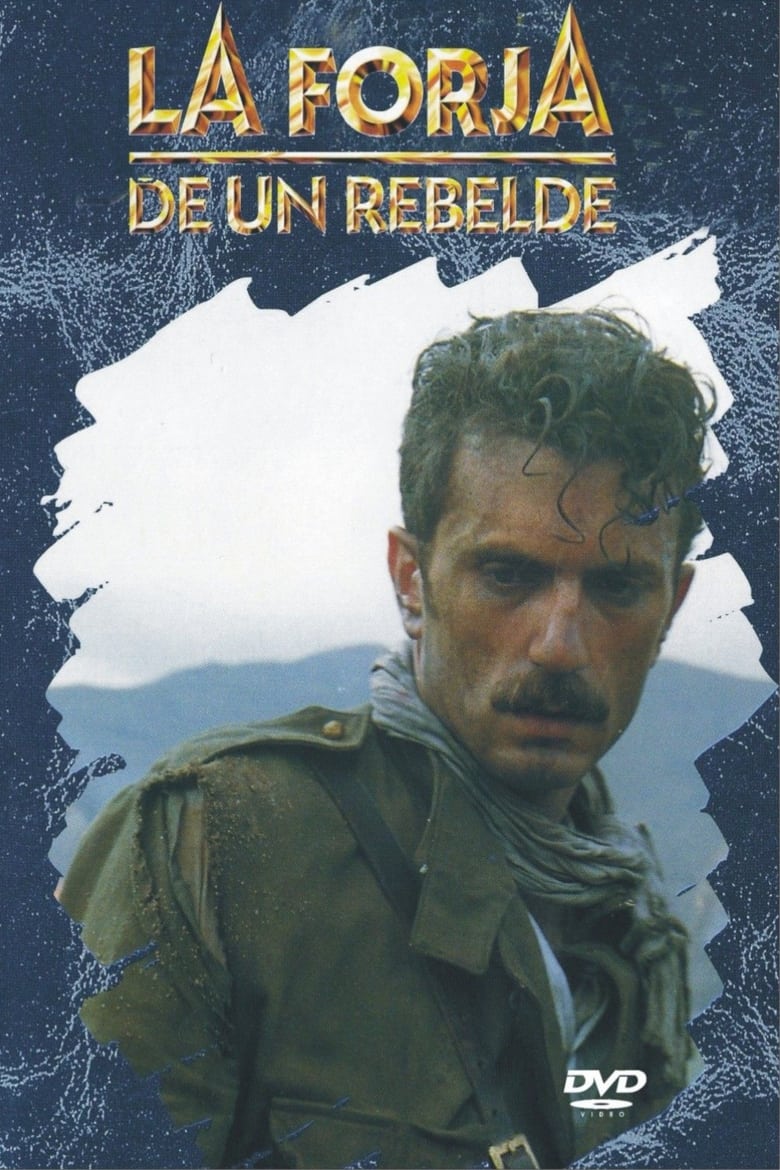 Poster of Episodes in La Forja De Un Rebelde - Miniseries - Miniseries