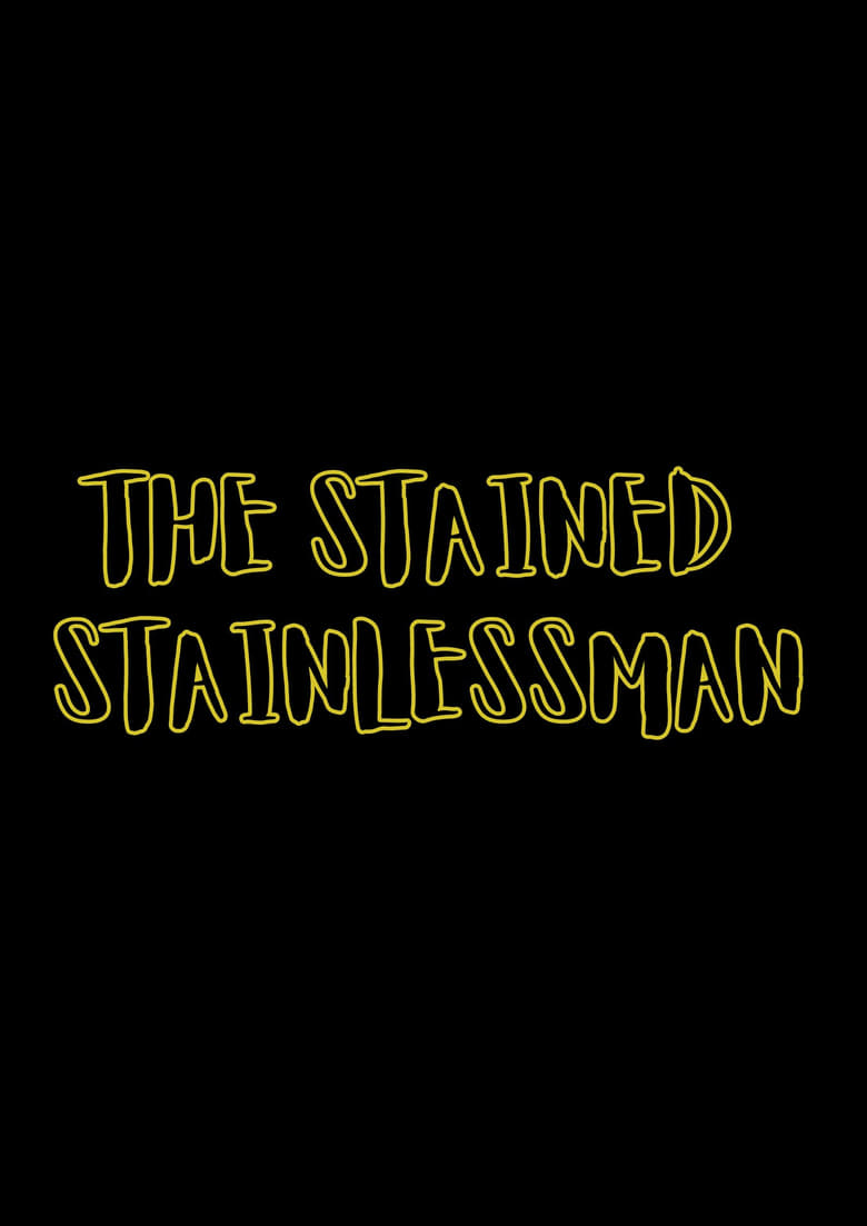 Poster of The Stained Stainlessman