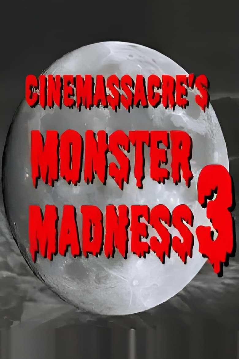 Poster of Episodes in Cinemassacre's Monster Madness - Season 3 - Monster Madness 3 - Season 3 - Monster Madness 3