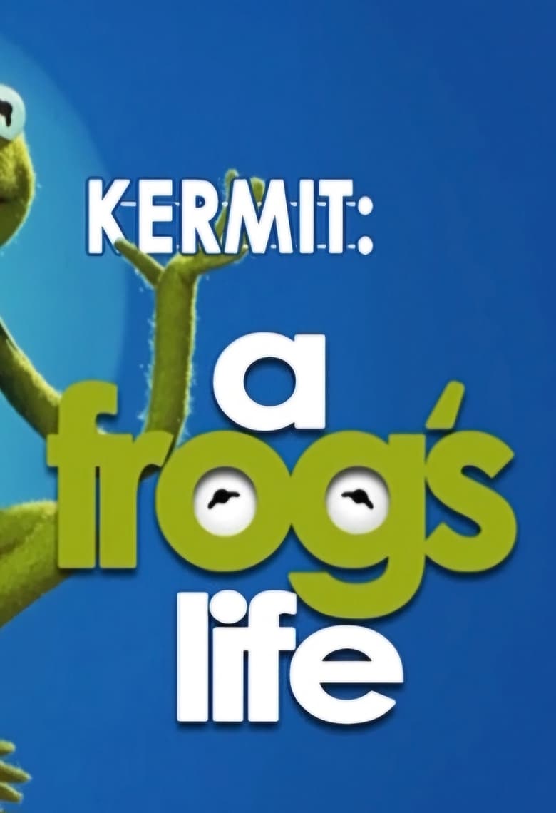 Poster of Kermit: A Frog's Life