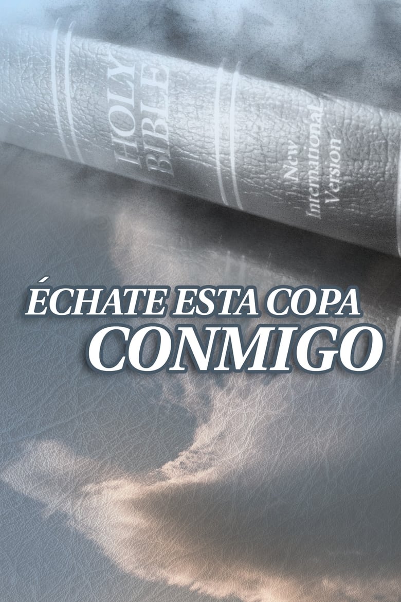 Poster of Échate esta copa conmigo