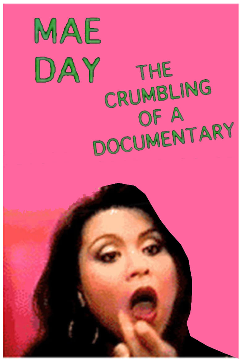 Poster of Mae Day: The Crumbling of a Documentary