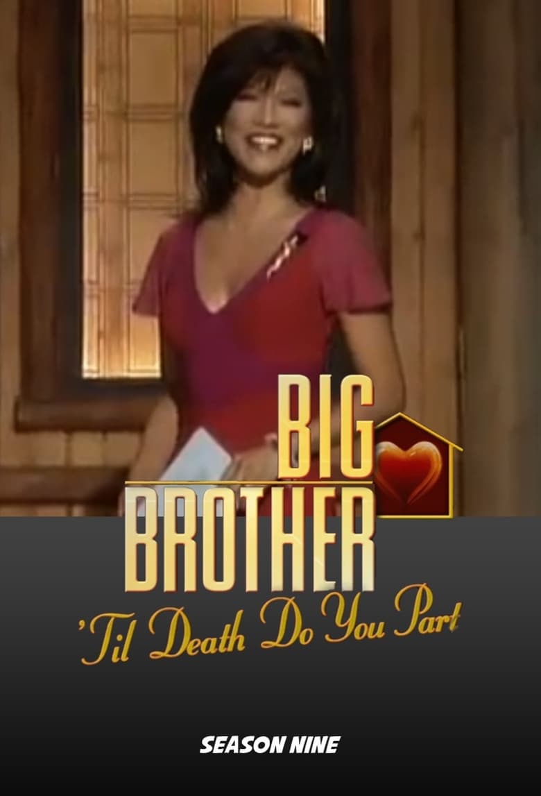 Poster of Episodes in Big Brother - Big Brother 9: 'Til Death Do You Part - Big Brother 9: 'Til Death Do You Part