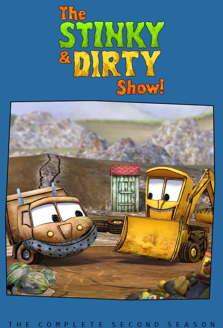 Poster of Episodes in The Stinky & Dirty Show - Season 2 - Season 2