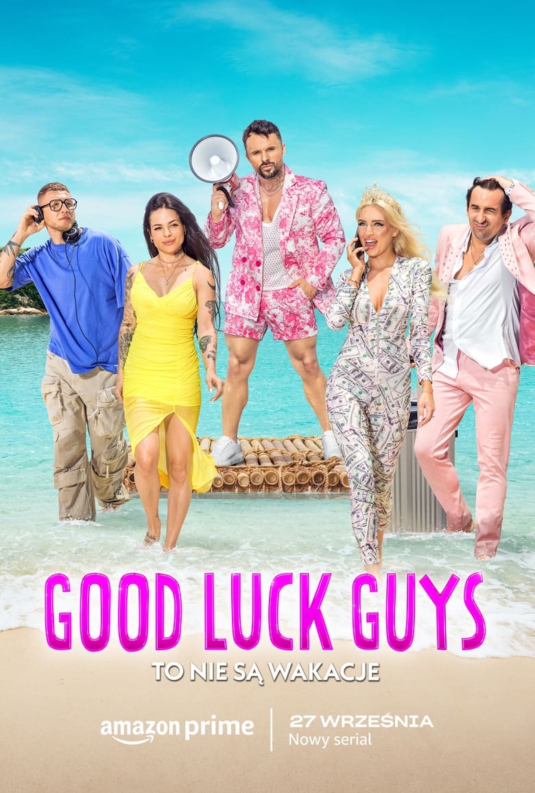 Poster of Good Luck Guys. To nie są wakacje