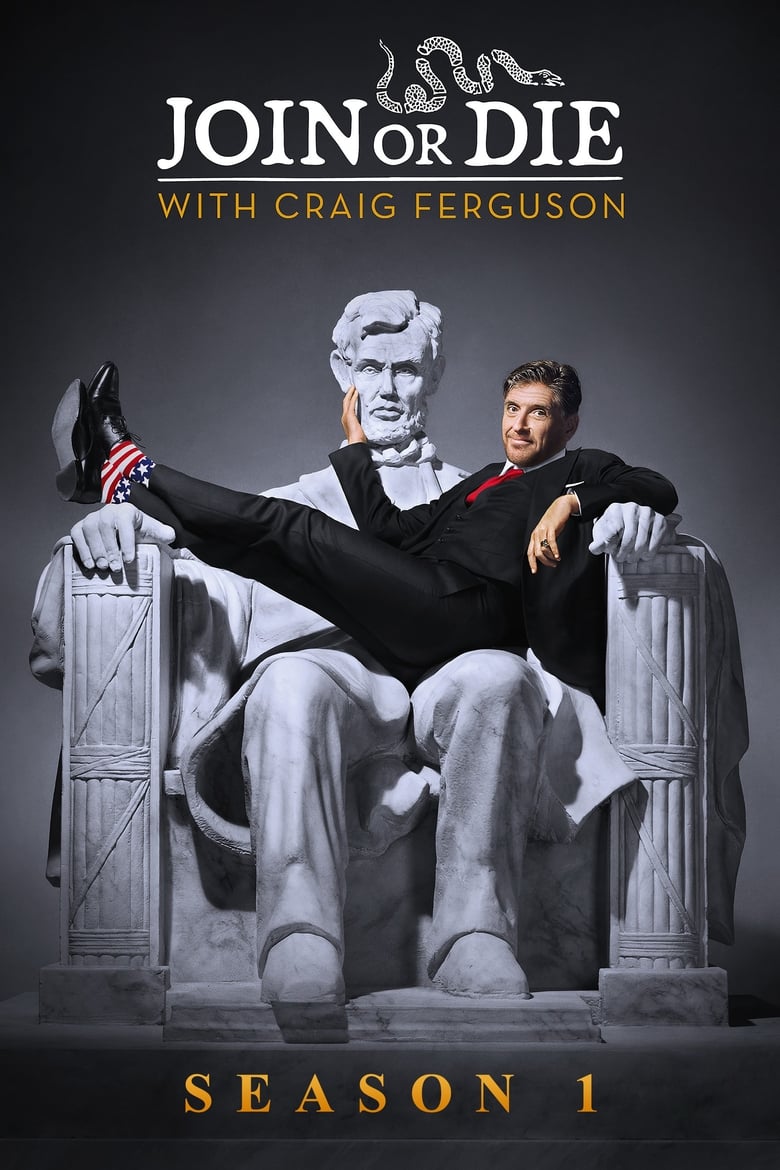 Poster of Episodes in Join Or Die With Craig Ferguson - Season 1 - Season 1