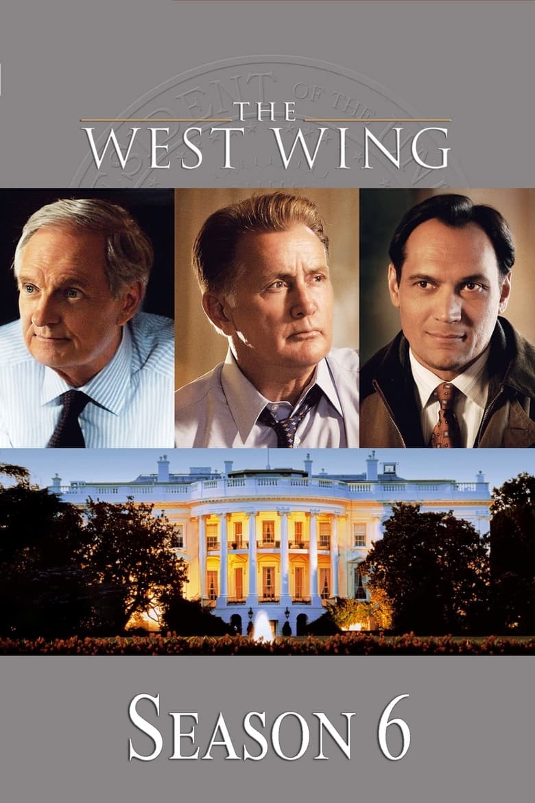 Poster of Episodes in The West Wing - Season 6 - Season 6