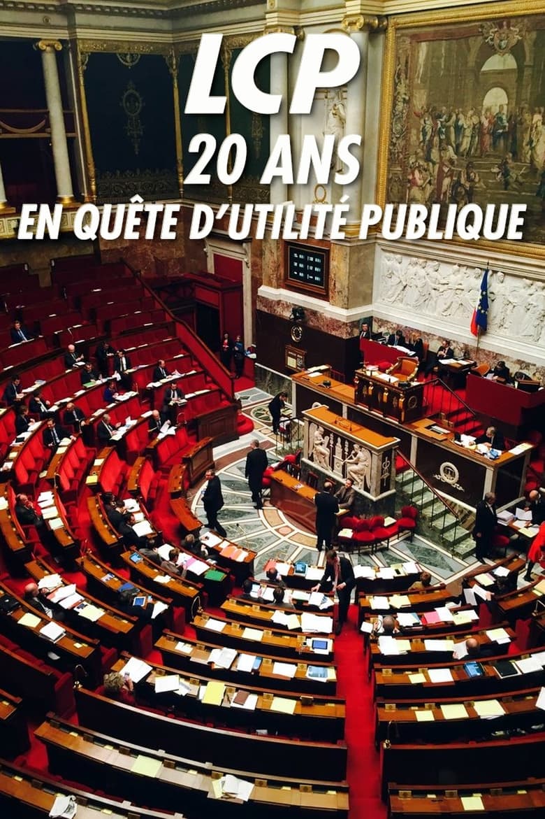 Poster of LCP, 20 ans en quête d'utilité publique