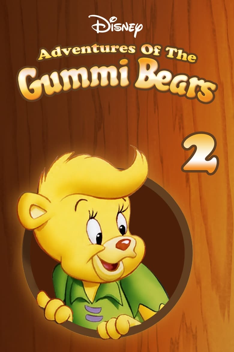 Poster of Episodes in Disney's Adventures Of The Gummi Bears - Season 2 - Season 2