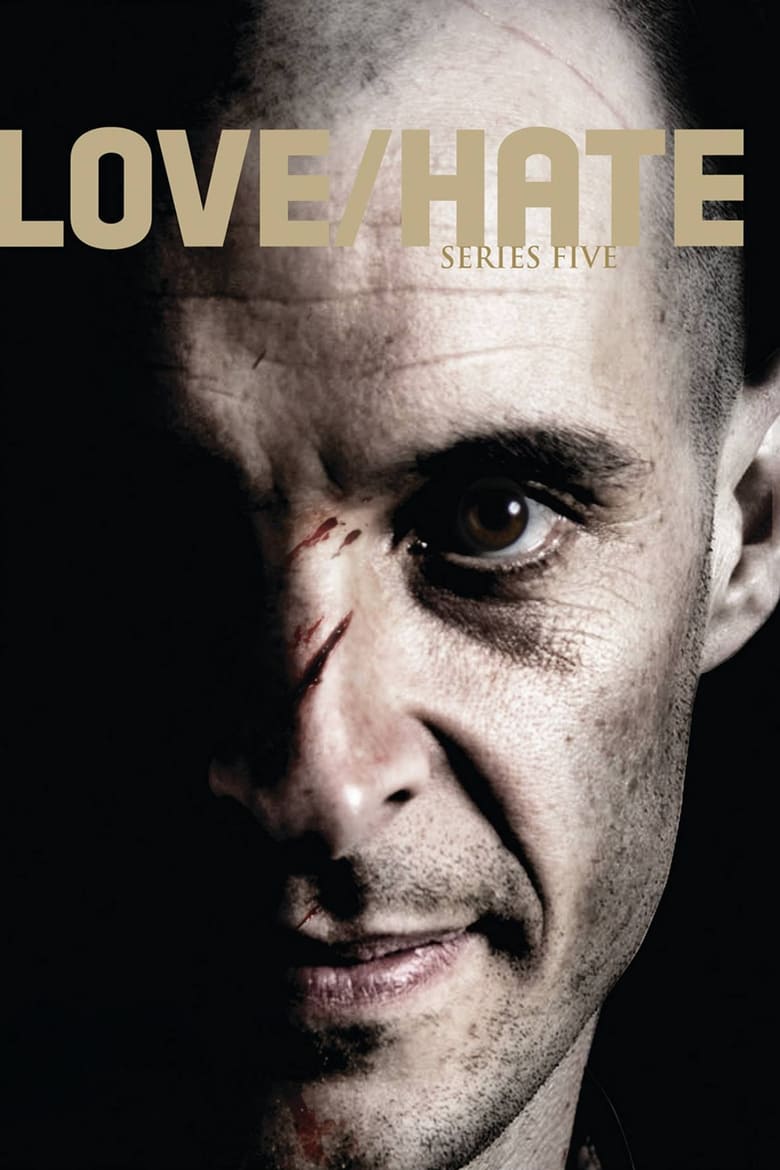 Poster of Cast and Crew in Love Hate - Season 5 - Episode 4 - Episode 4