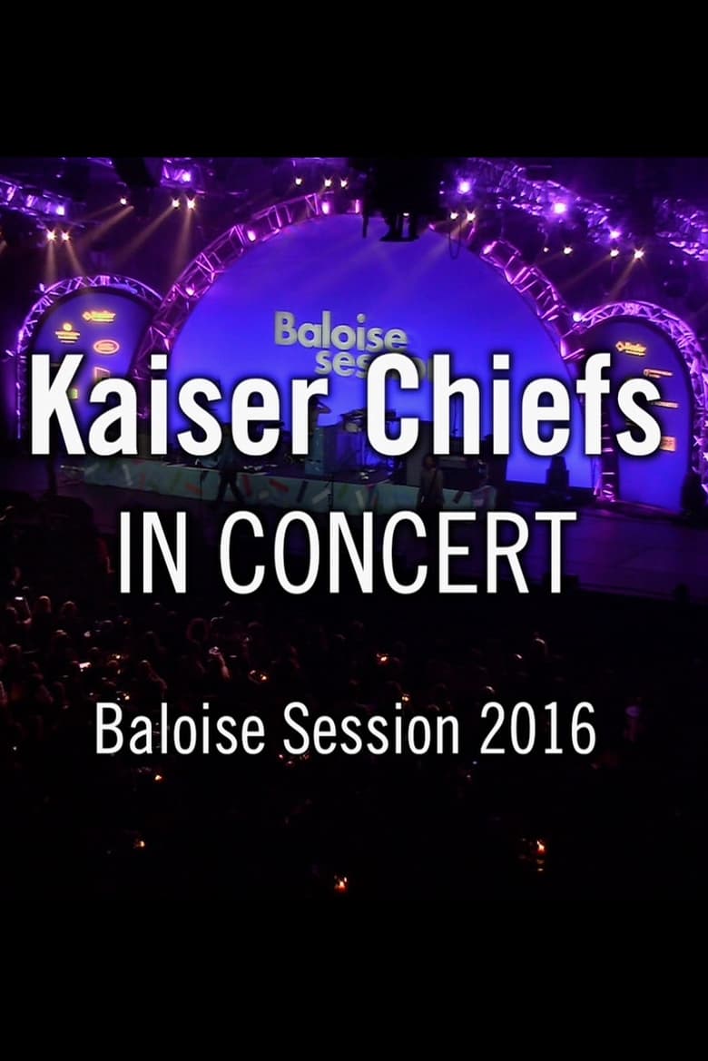 Poster of Kaiser Chiefs - Baloise Session