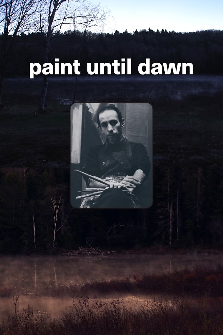 Poster of Paint Until Dawn: a documentary on art in the life of James Gahagan