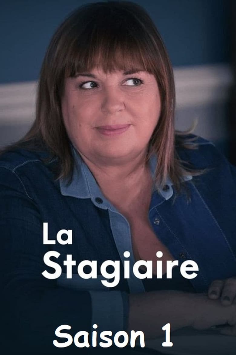 Poster of Episodes in La Stagiaire - Season 1 - Season 1