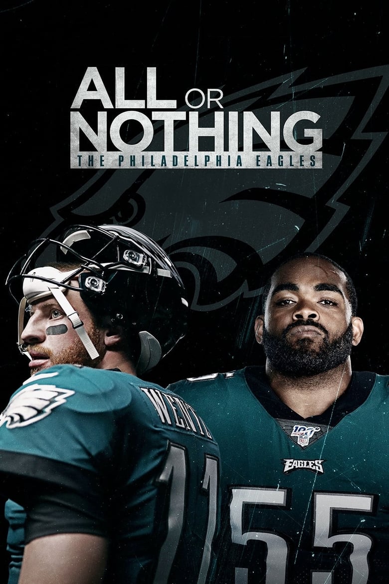 Poster of Episodes in All Or Nothing - The Philadelphia Eagles - The Philadelphia Eagles