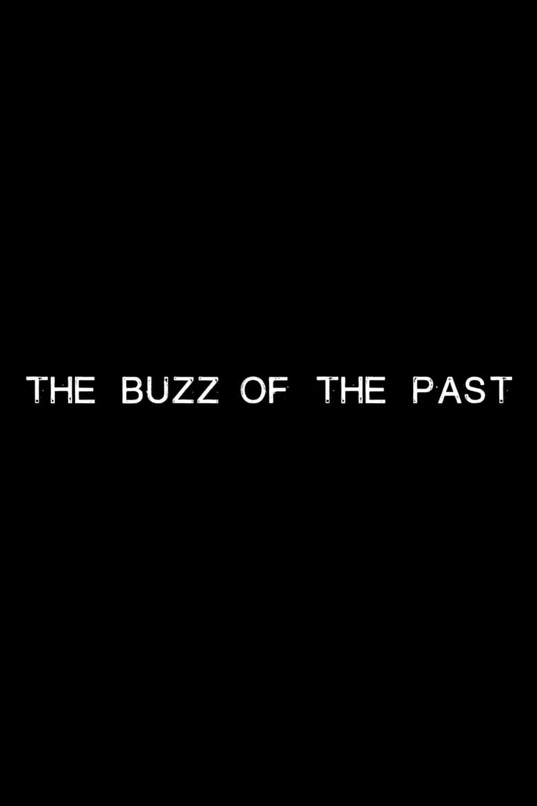 Poster of The Buzz of the Past