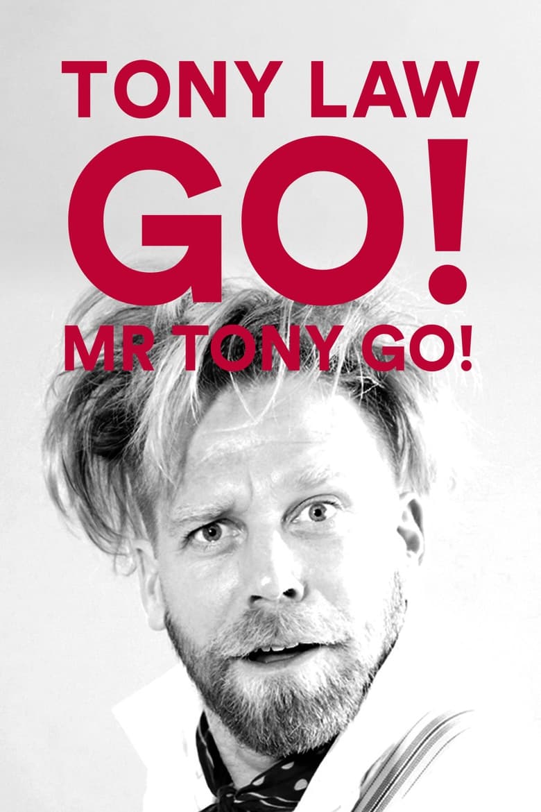 Poster of Tony Law: Go! Mr Tony Go!